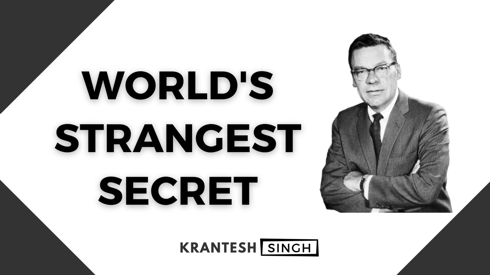 World s Strangest Secret Krantesh Singh